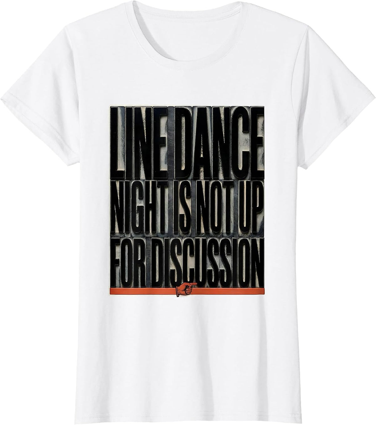 Line Dance Night Is Not Up For Discussion Funny T-Shirt - White