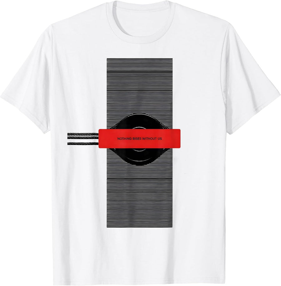 Men's Nothing Rises Without Us Patriotic Mechanic Oilfield Worker T-Shirt - White