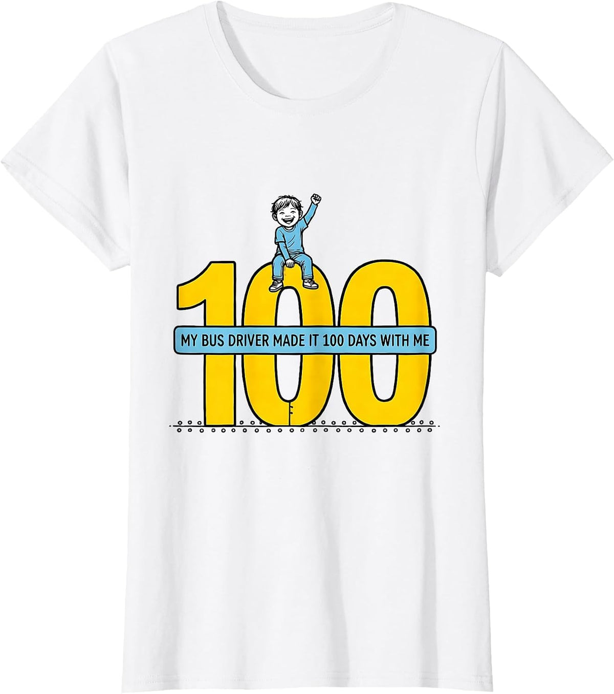 My Bus Driver Made It 100 Days With Me Funny Kids School T-Shirt - White