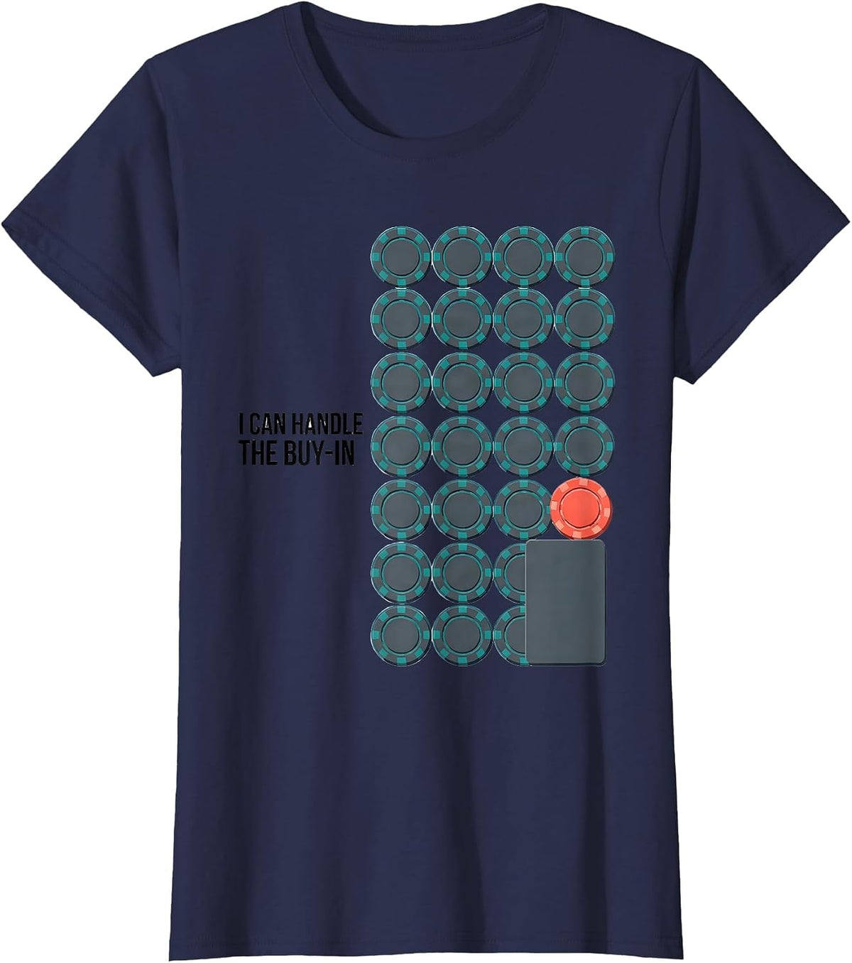 Women's I Can Handle The Buy-In Funny Poker Player Casino Gambler T-Shirt - Navy Blue