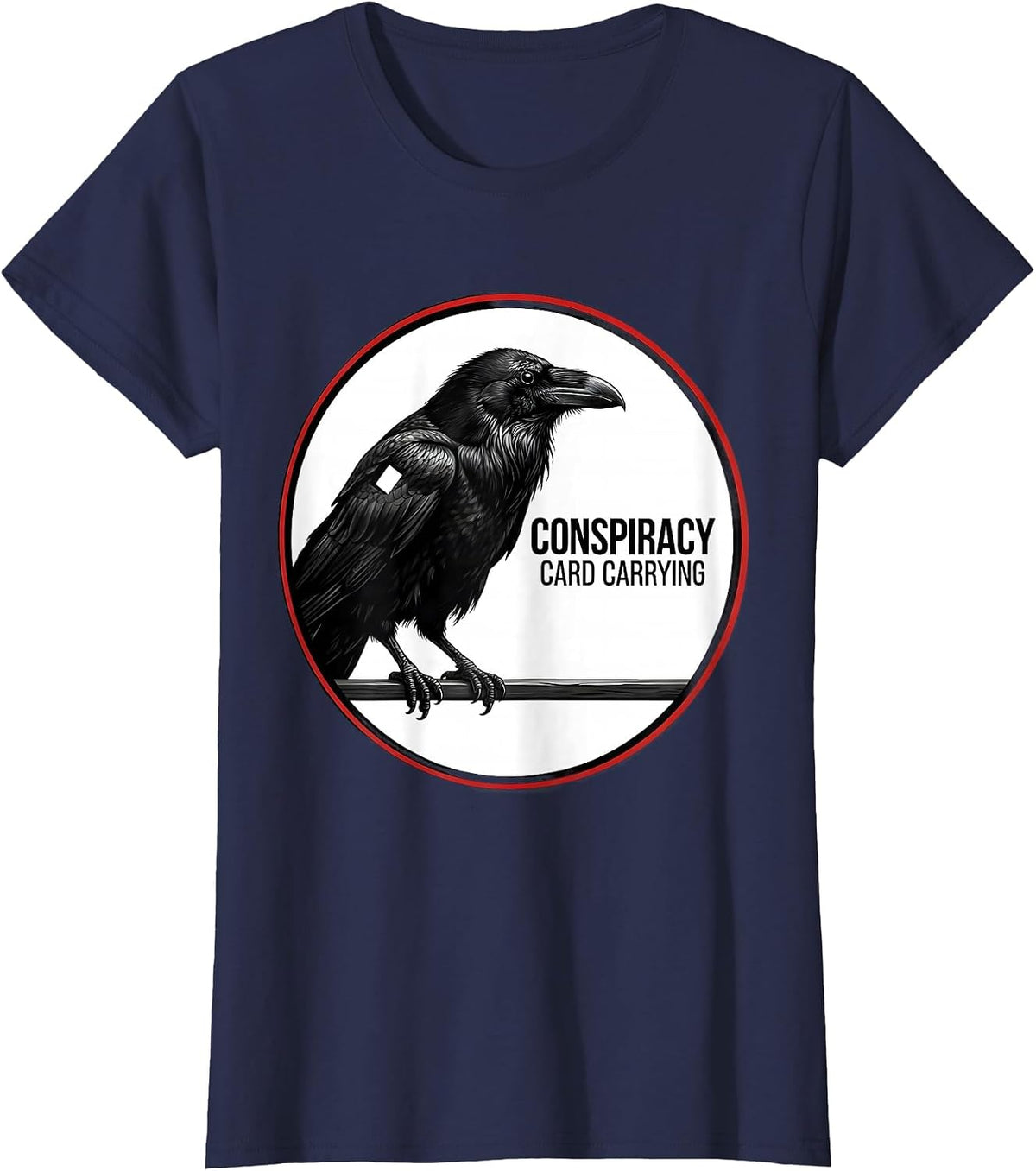 Women's Conspiracy, Card Carrying Dark Humor Crow Raven Bird Lover T-Shirt - Navy Blue