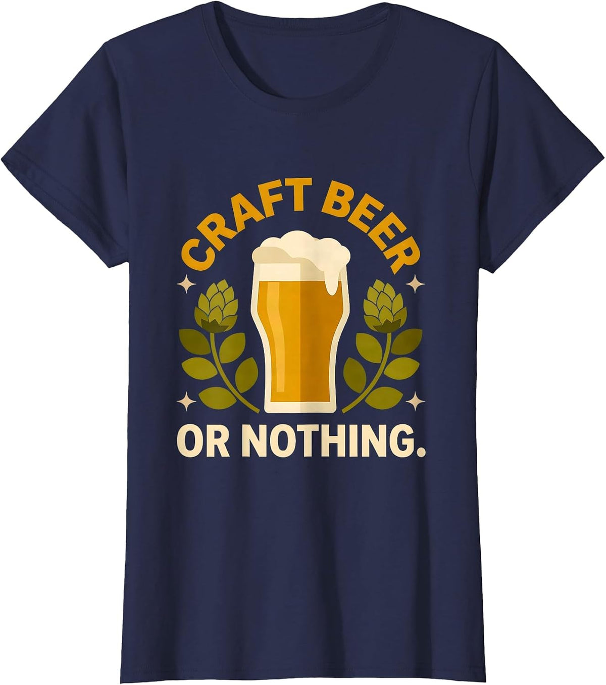 Women's Craft Beer Or Nothing Bold Brewing Design T-Shirt - Navy Blue