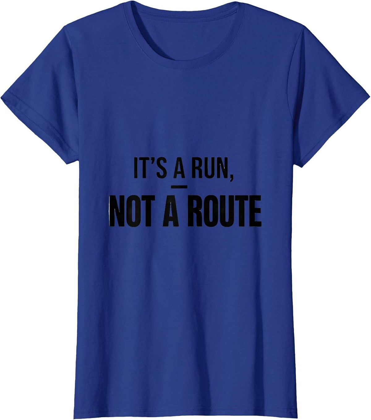 Women's It's A Run, Not A Route Funny School Bus Driver Gift T-Shirt - Royal Blue