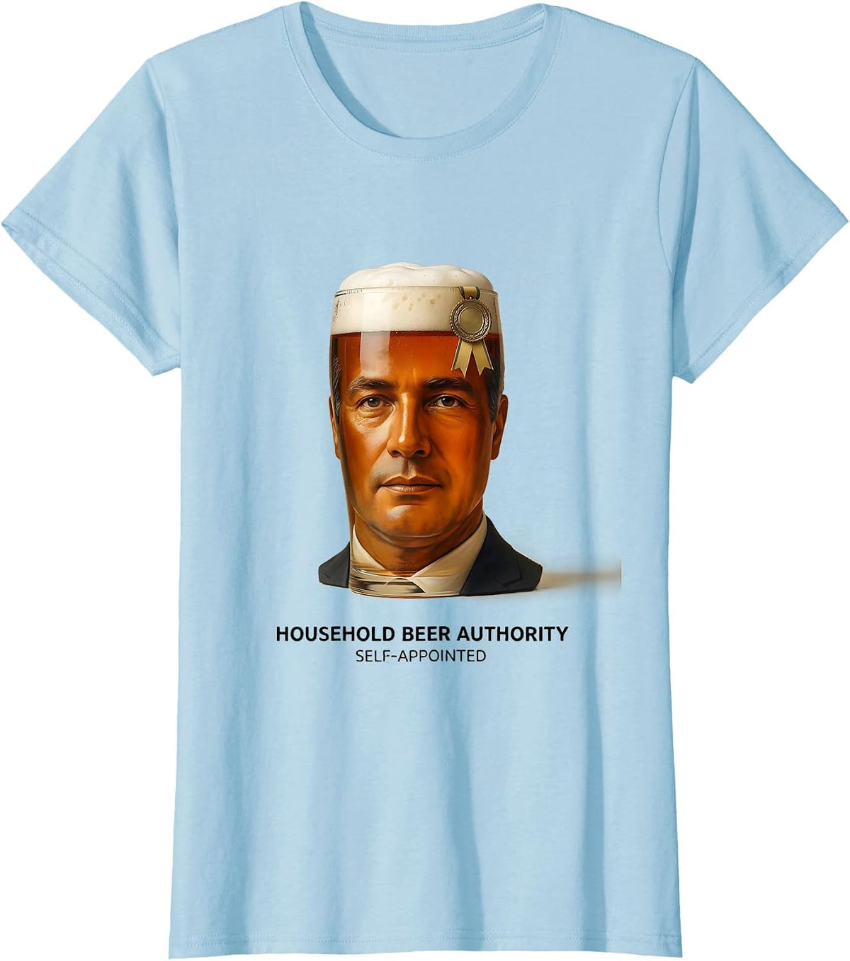 Household Beer Authority, Self-Appointed Funny Beer Lover T-Shirt - Baby Blue