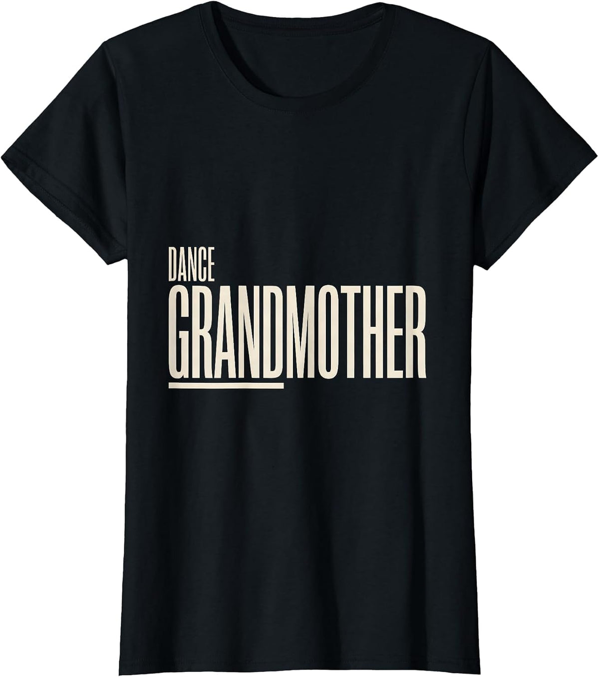 DANCE GRANDMOTHER Funny Dance Grandma Family Pride T-Shirt - Black