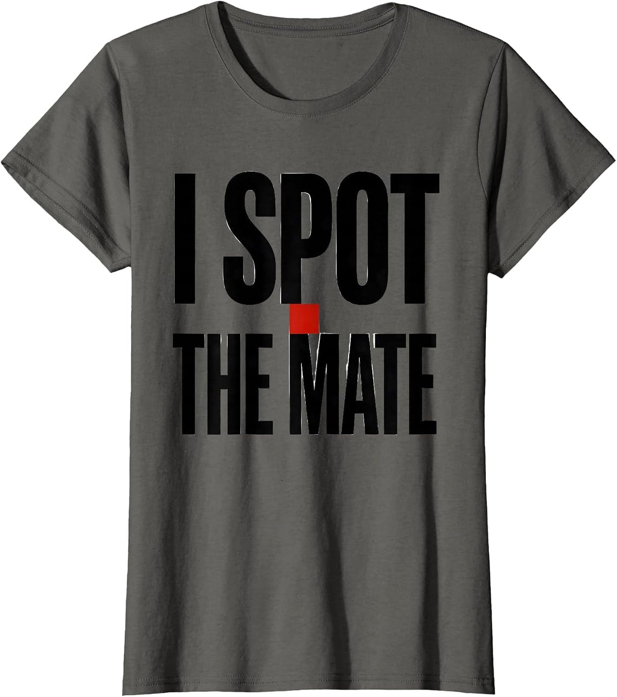 Women's I Spot The Mate Funny Chess Player Gift Chess Lover Humor T-Shirt - Asphalt Grey