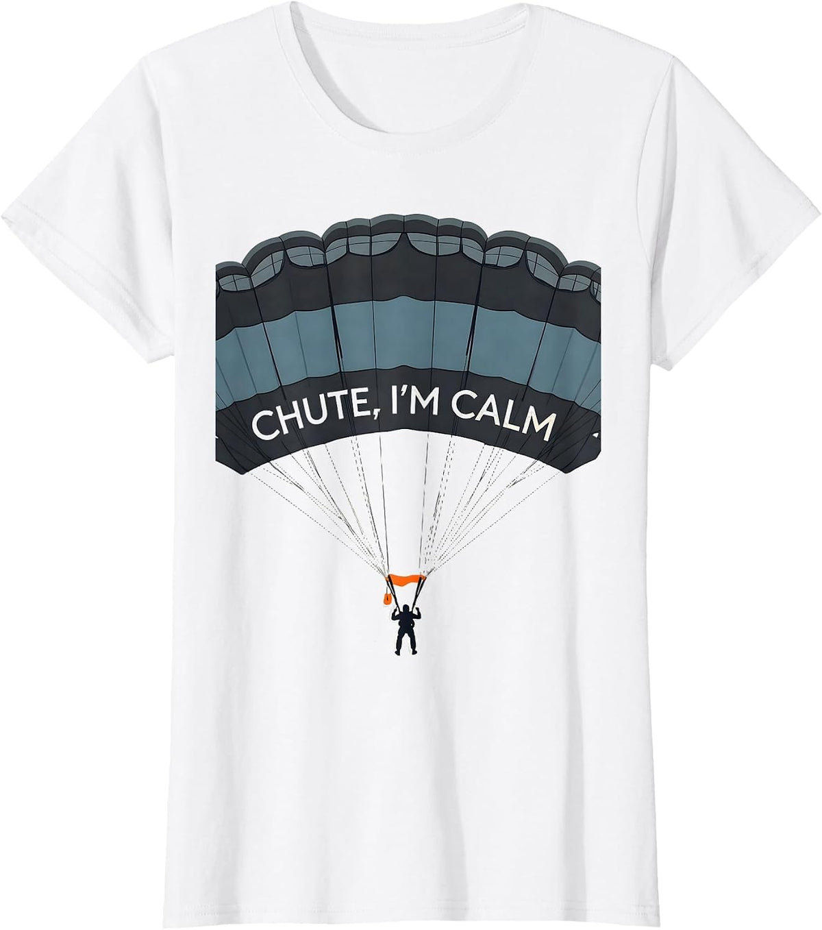Women's Chute, I'm Calm Minimalist Skydiving Enthusiast Gift T-Shirt - White