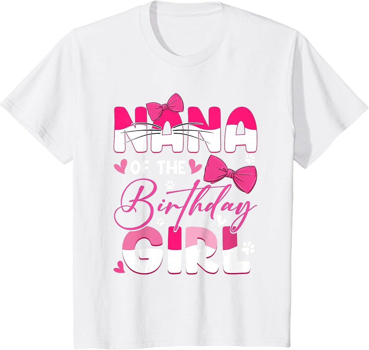 Nana of The Birthday Girl Cat Kitty Family Matching T-Shirt - White