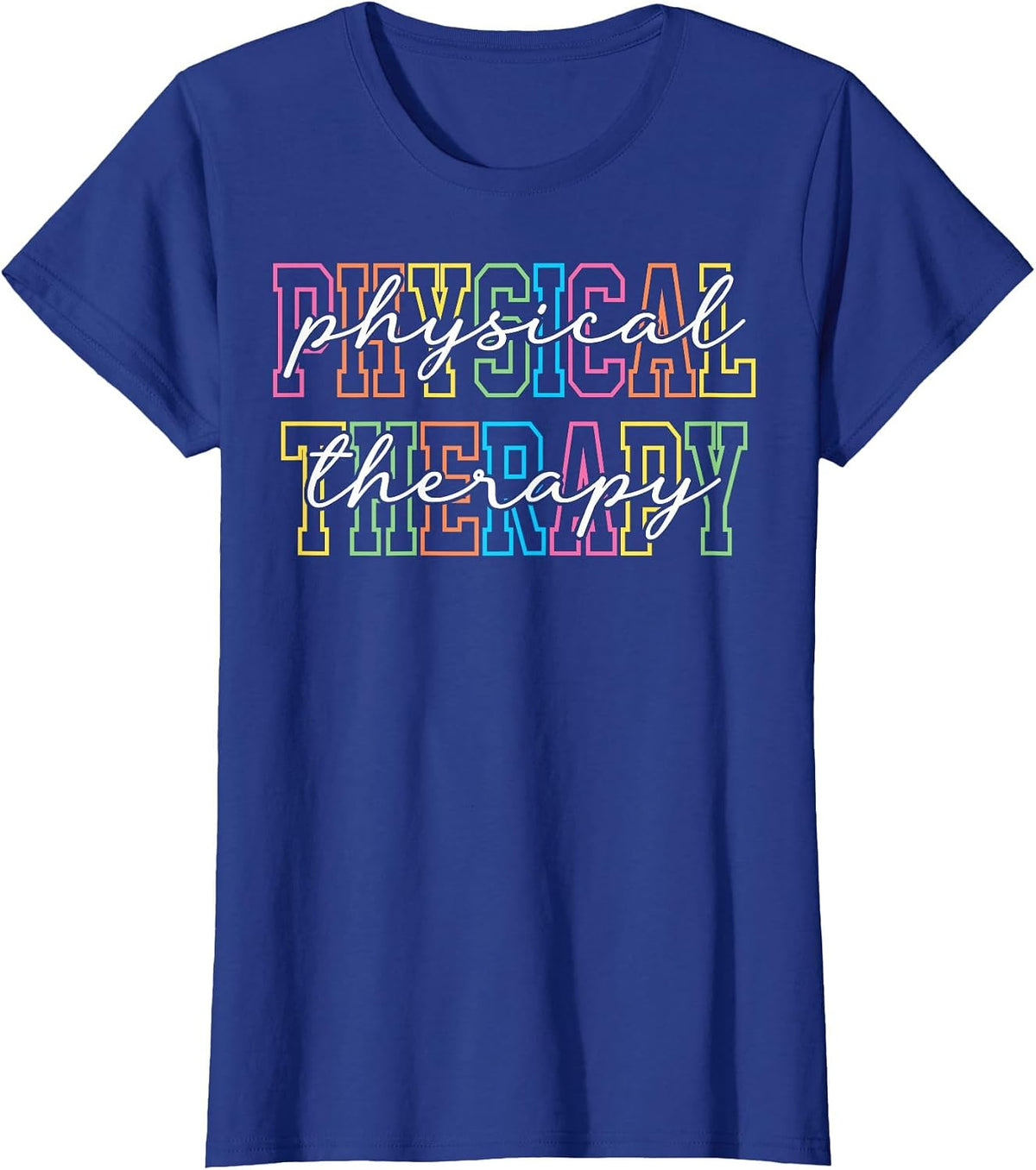 Physical Therapy PT Physical Therapist PT Student T-Shirt - Royal Blue