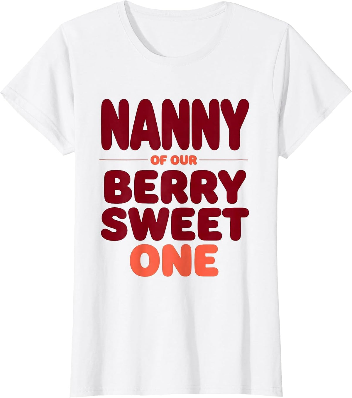Nanny Of Our Berry Sweet One Family Role First Birthday T-Shirt - White