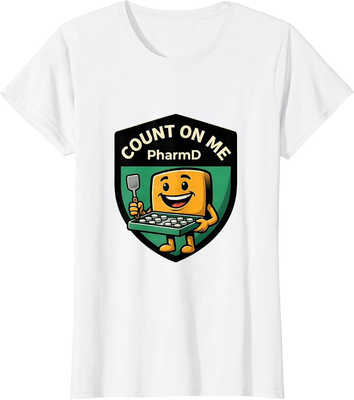 Women's Count On Me, PharmD Funny Pharmacy Tech Pharmacist Gift T-Shirt - White