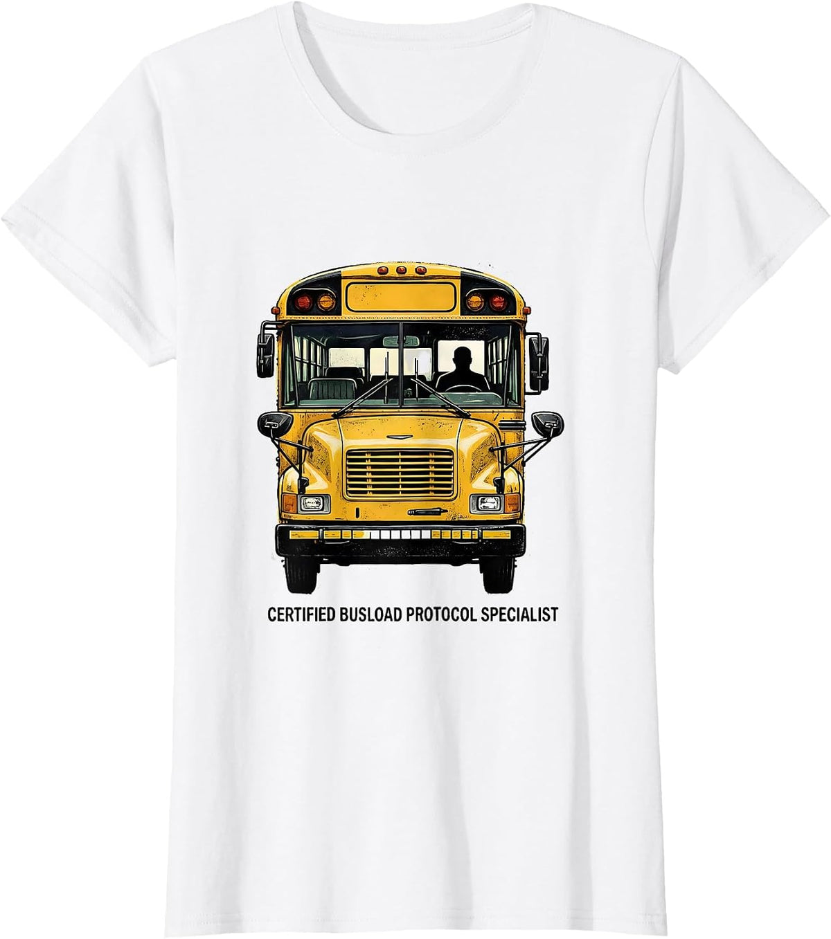 Women's Certified Busload Protocol Specialist Funny School Bus T-Shirt - White