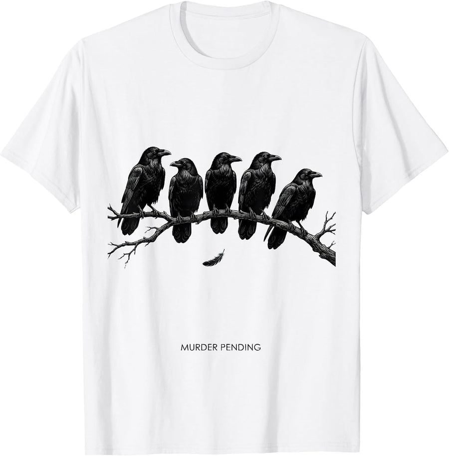 Men's Murder Pending Funny Crow Lover Bird Humor T-Shirt - White