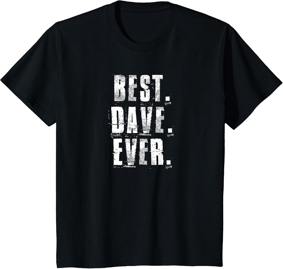 Best Dave Ever Funny Dave Sayings T-Shirt - Black