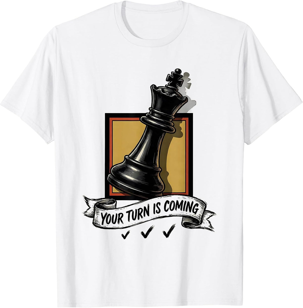 Men's Your Turn Is Coming Funny Chess Lover Gift Chess Player T-Shirt - White