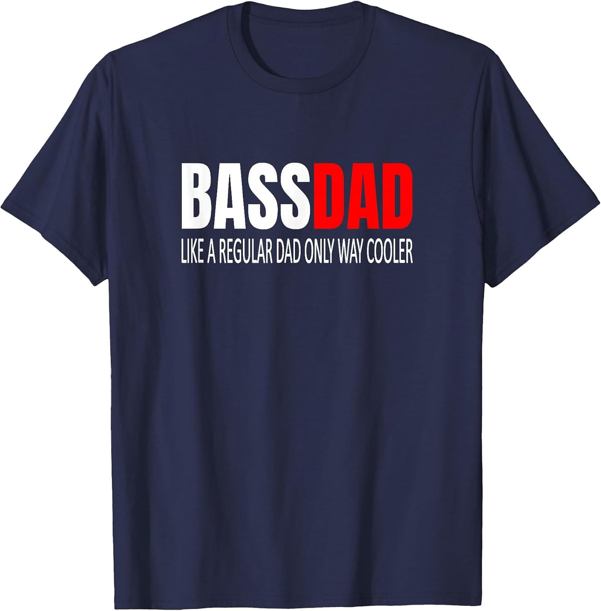 Bassdad Bass Dad Like A Regular Dad EADG Electric Bass T-Shirt - Navy Blue