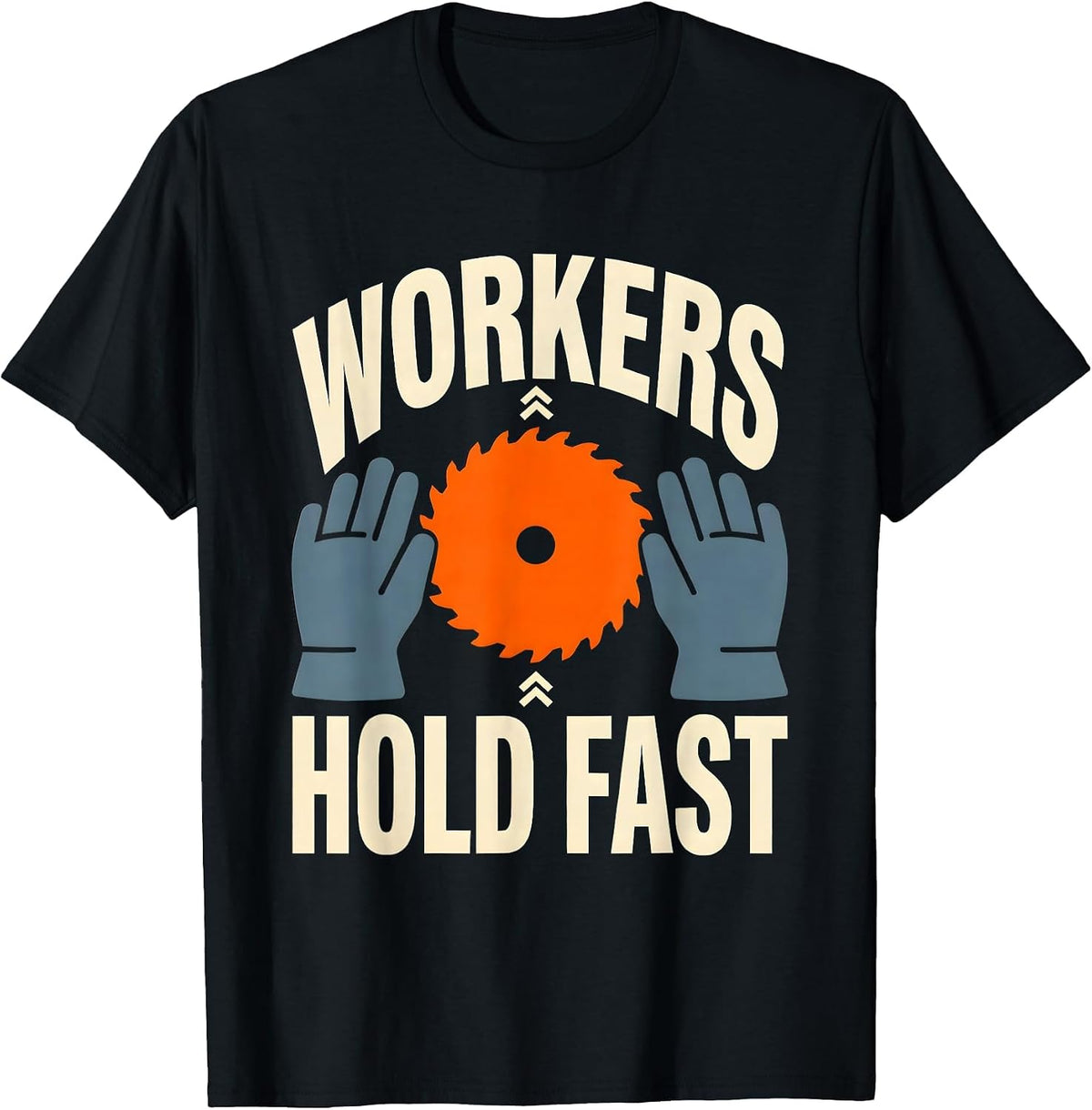 Men's Workers Hold Fast Stencil Graphic Union Worker Labor Pride T-Shirt - Black