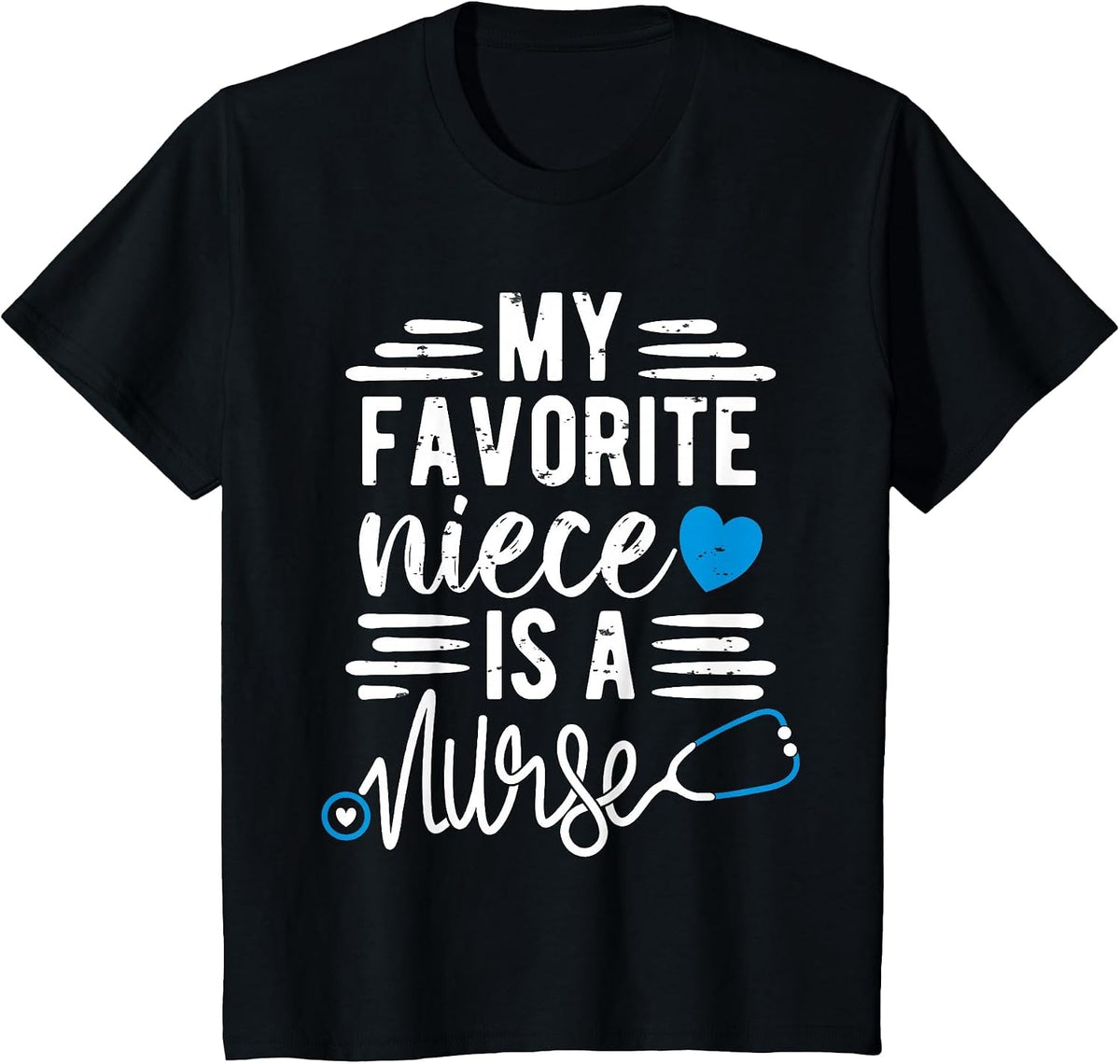 My Favorite Niece is a Nurse - Aunt Uncle of a Niece Nurse T-Shirt - Black