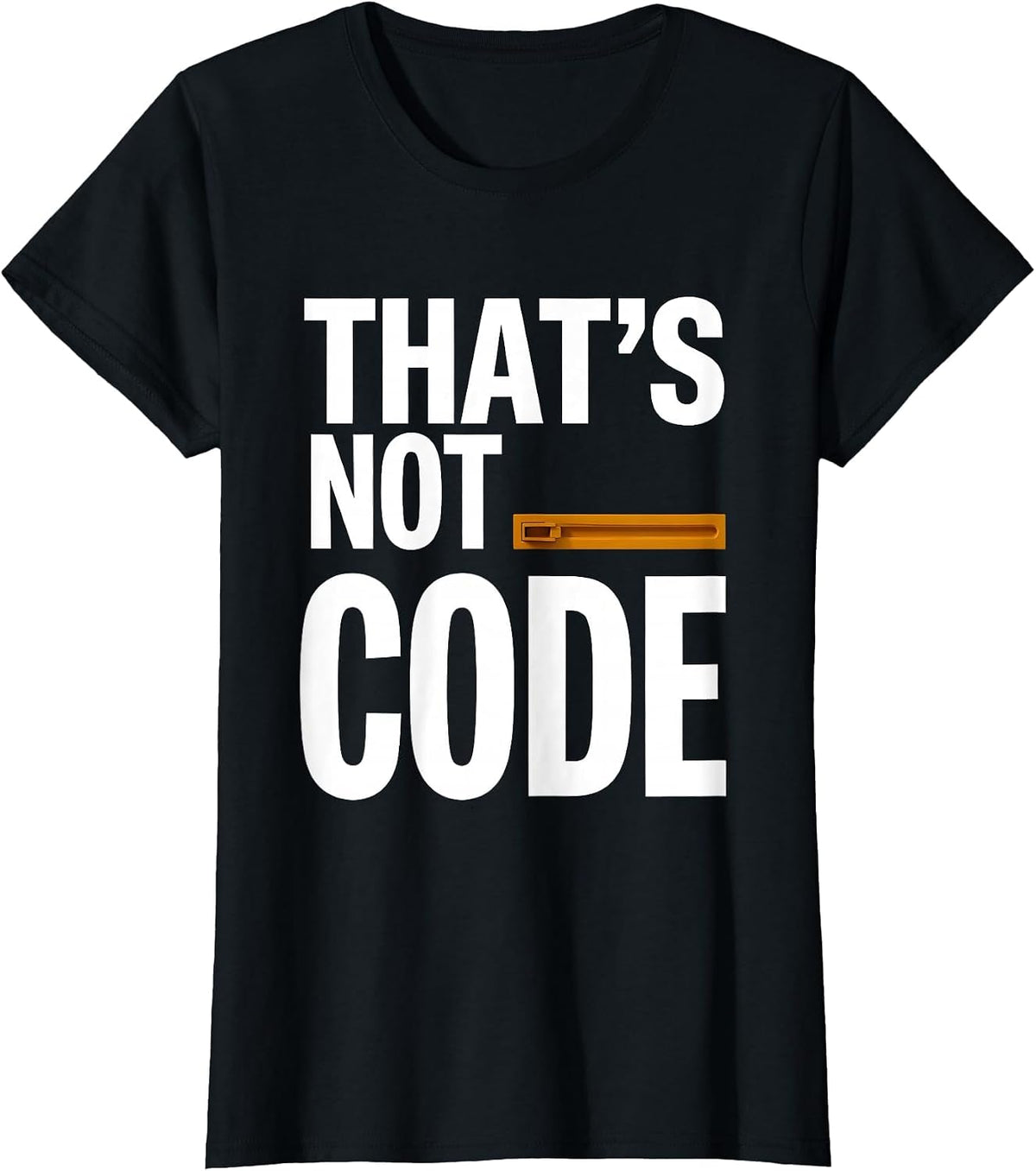 That's Not Code Funny Electrician Engineer Sarcastic Humor T-Shirt - Black