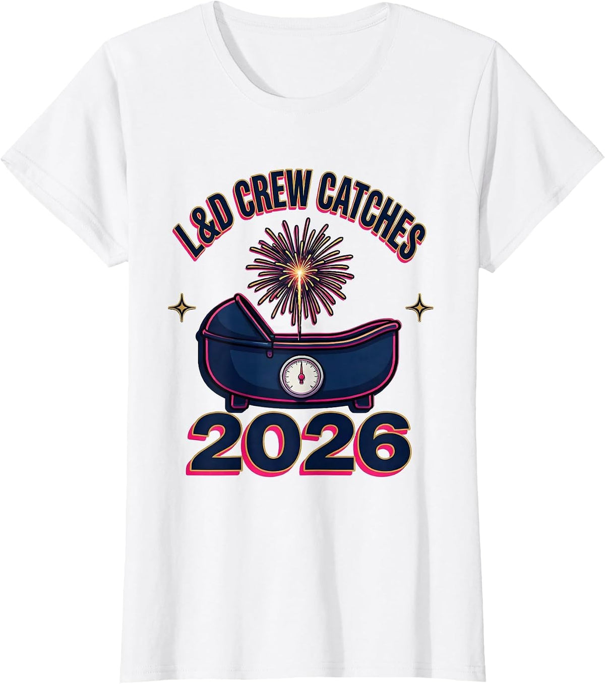 L&D Crew Catches 2026 Festive Nurse Crew New Year Eve Party T-Shirt - White