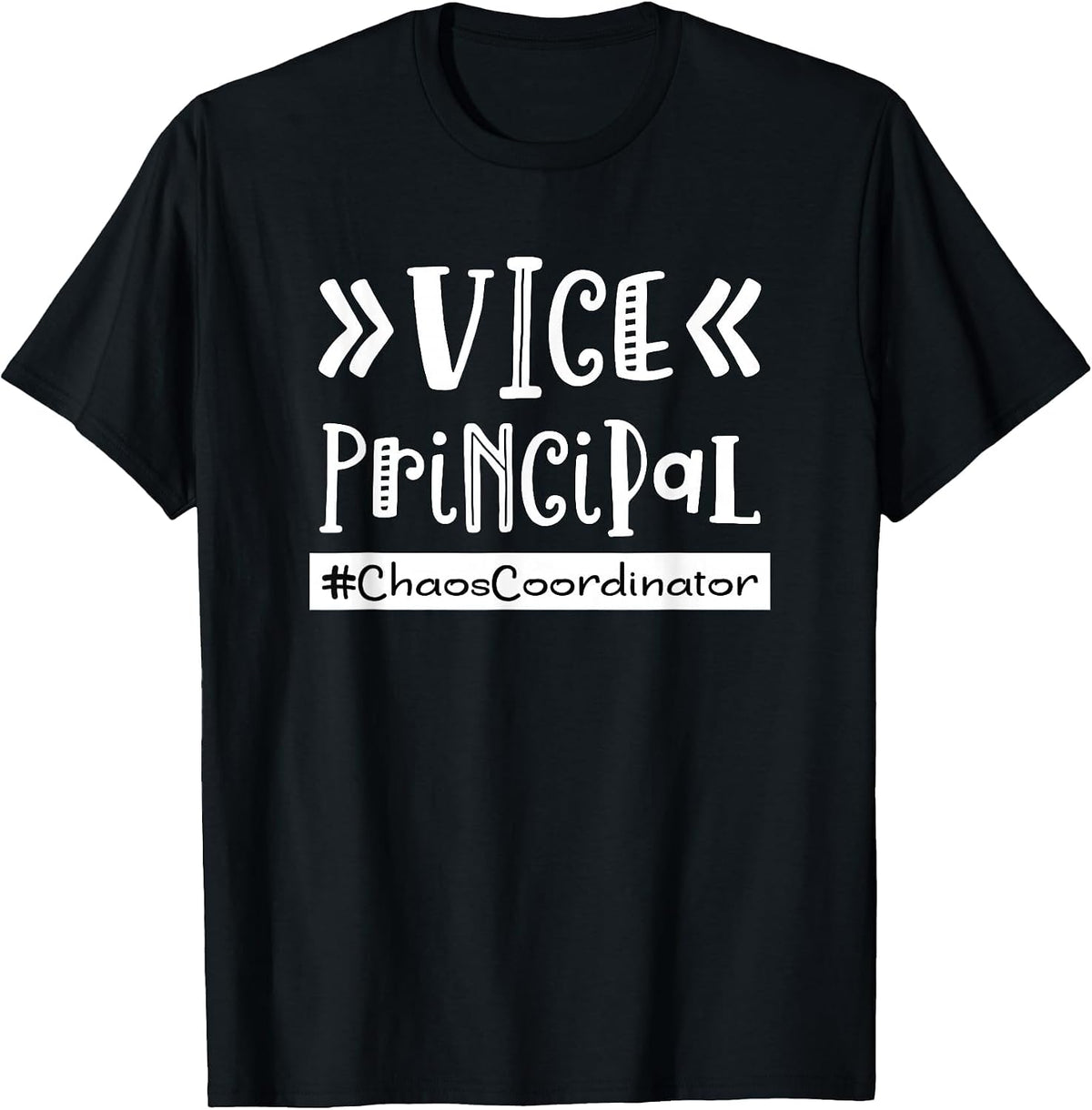 Vice Principal Chaos Coordinator School Funny Quote T-Shirt - Black