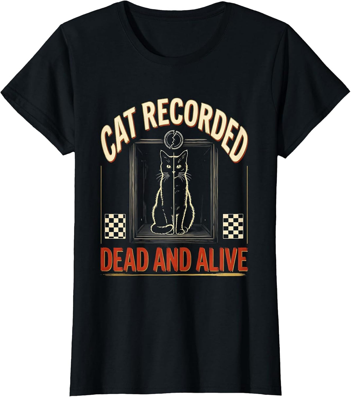 Women's Cat Recorded Dead And Alive Funny Quantum Physics Science T-Shirt - Black