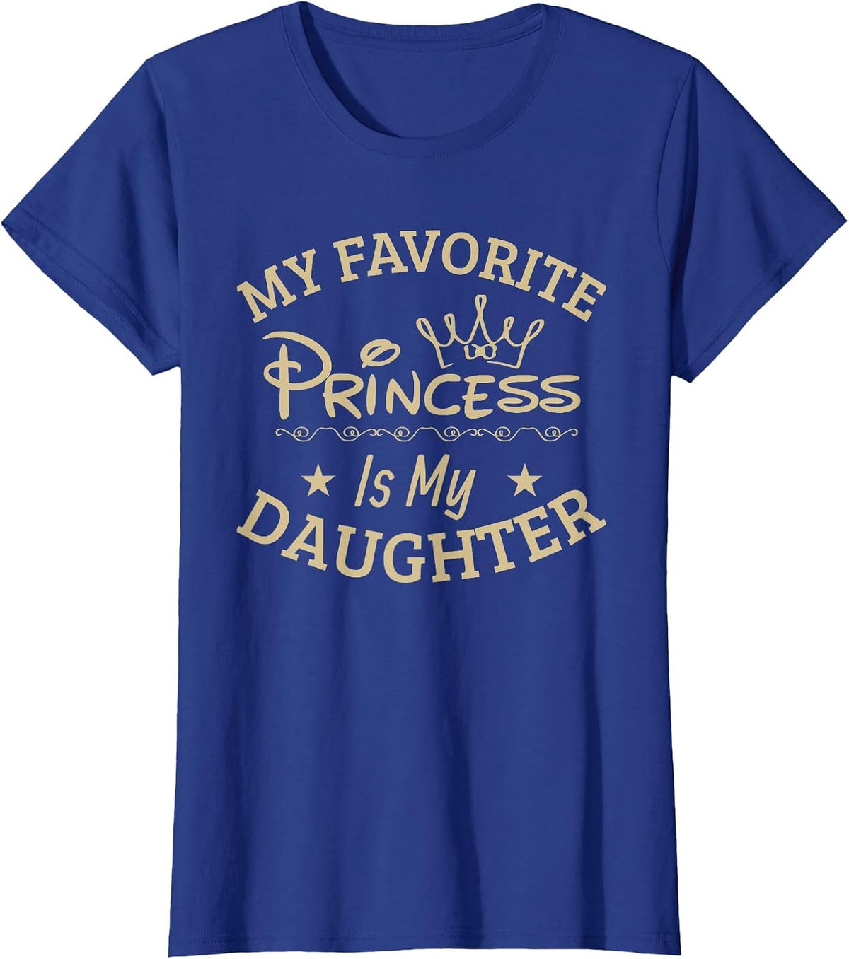My Favorite Princess is My Daughter, Cool Moms/Cool Dad T-Shirt - Royal Blue
