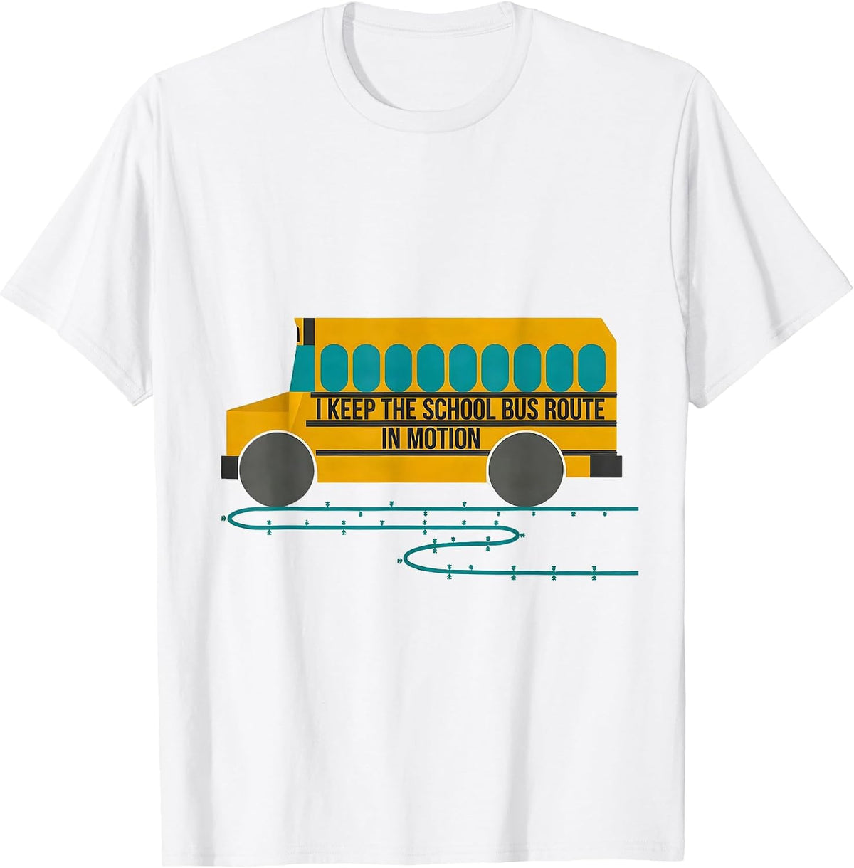 Men's I Keep The School Bus Route In Motion Funny Driver Gift T-Shirt - White