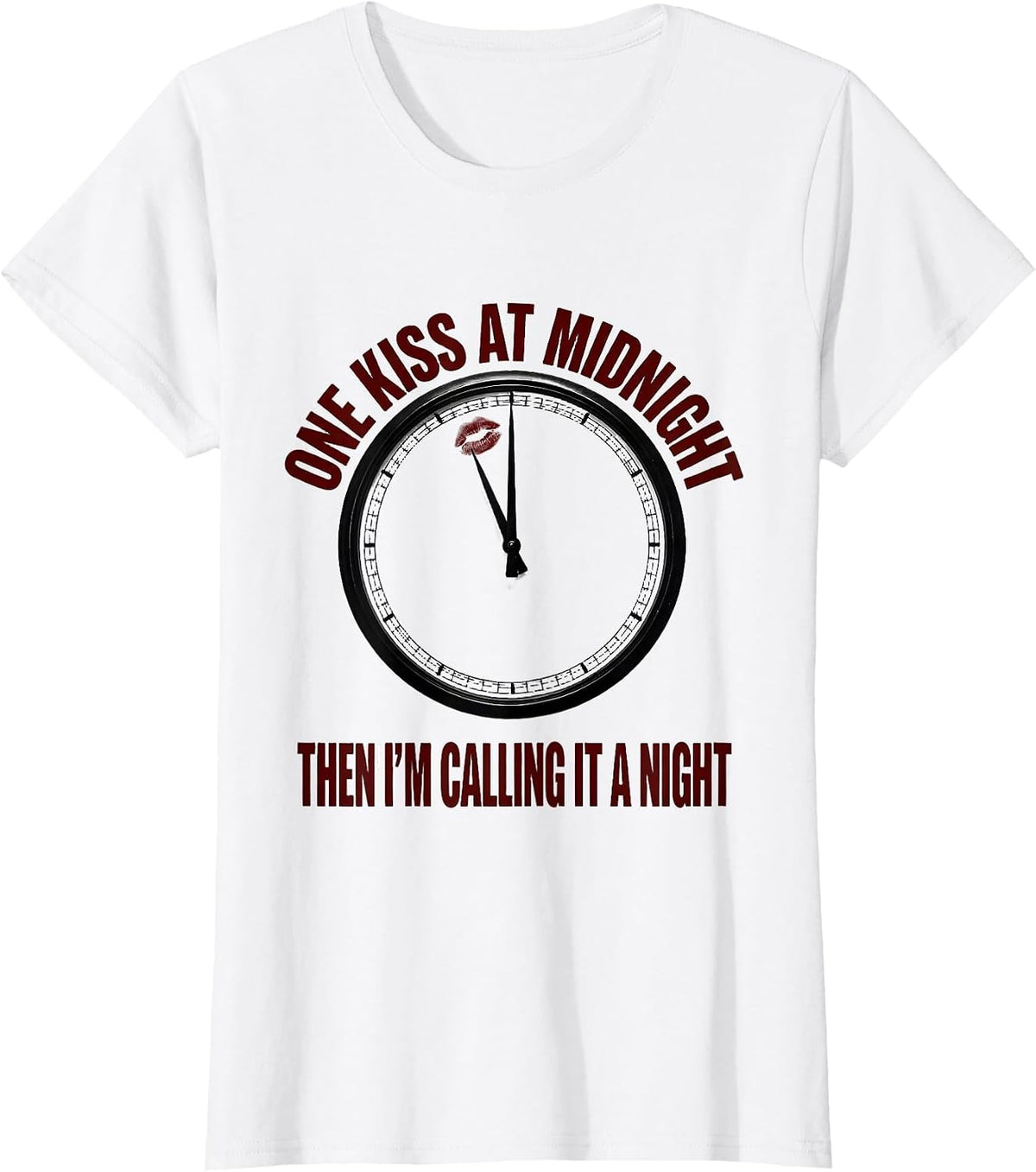Women's One Kiss At Midnight, Then I'm Calling It A Night T-Shirt - White