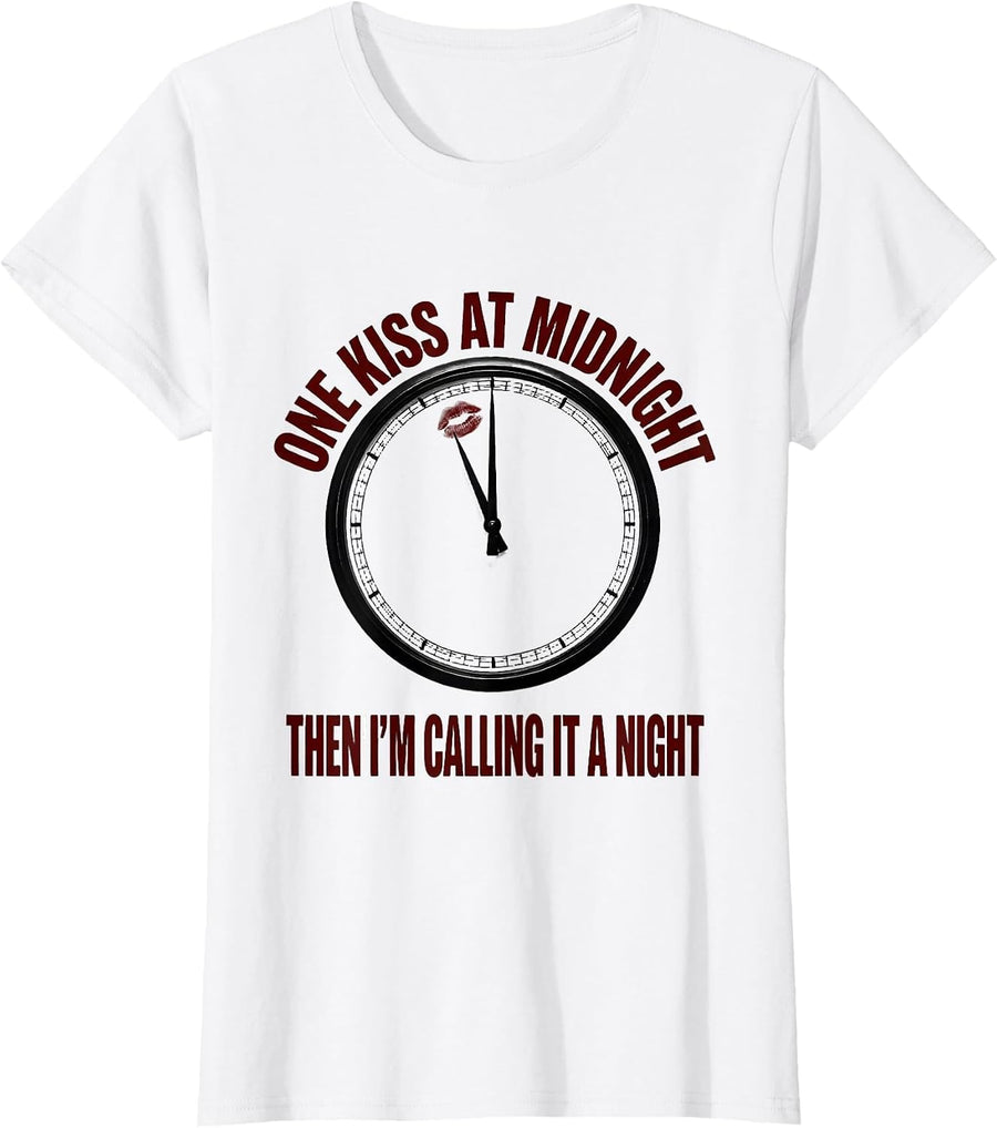 Women's One Kiss At Midnight, Then I'm Calling It A Night T-Shirt - White