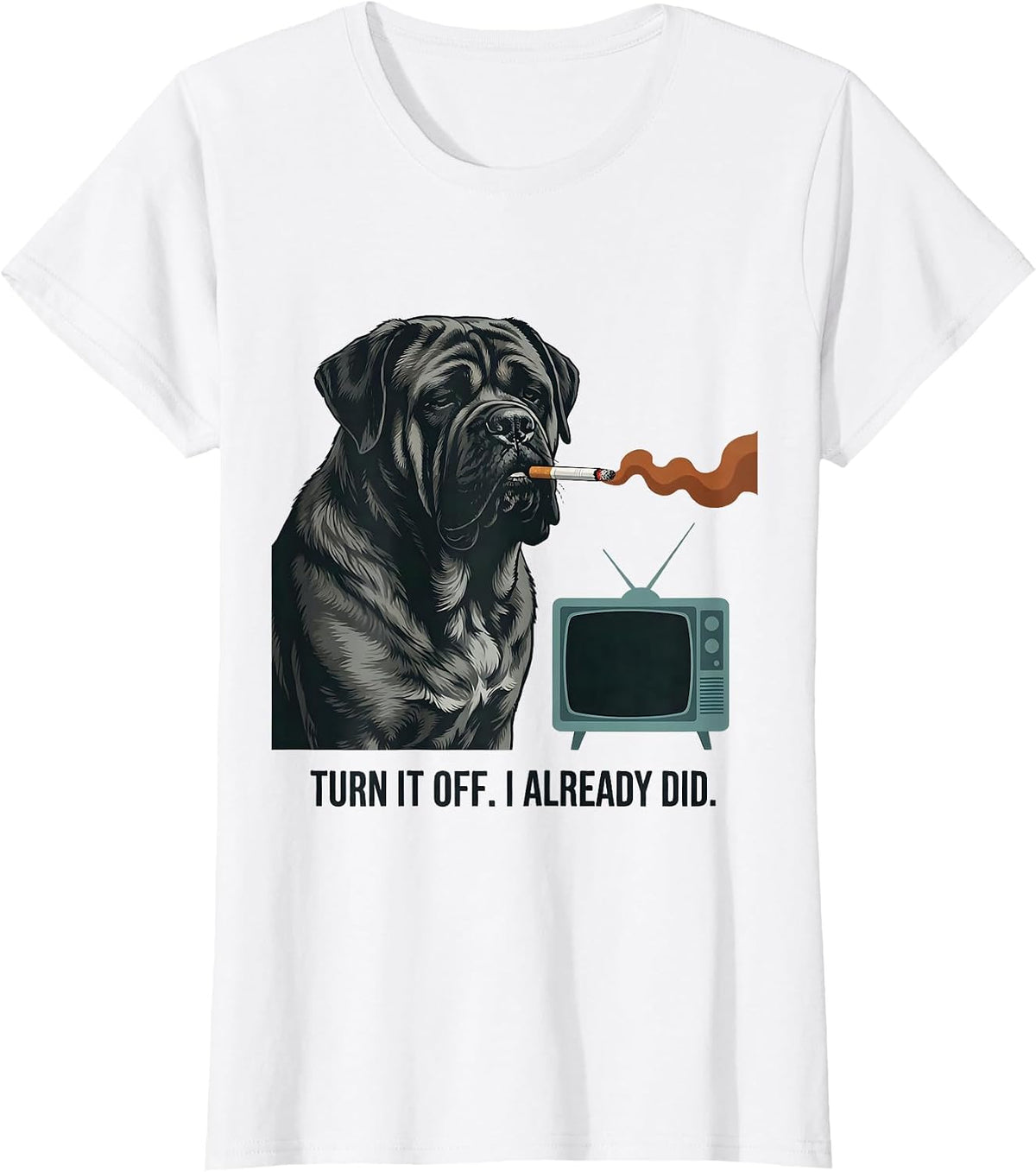 Turn It Off I Already Did Funny Mastiff Smoking Dog Meme T-Shirt - White