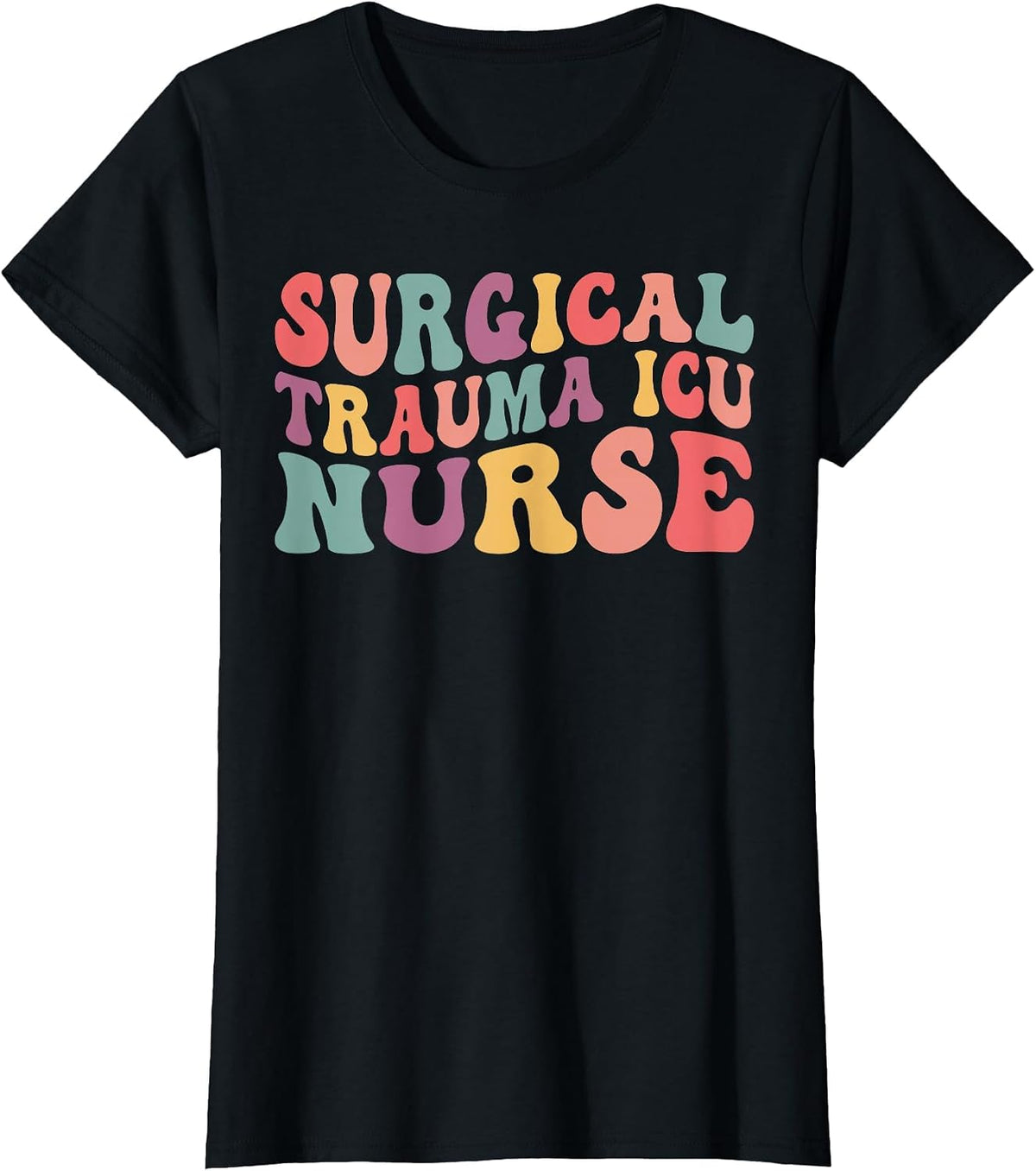Groovy Surgical Trauma ICU Nurse Trauma Nurse Appreciation T-Shirt - Black