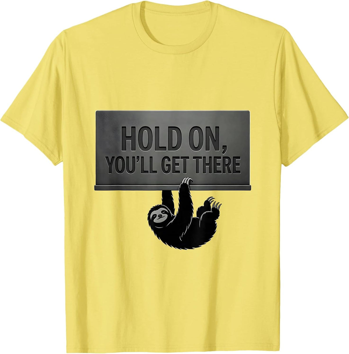 Men's Hold On, You'll Get There Funny Sloth Lazy Animal Lover T-Shirt - Lemon Yellow