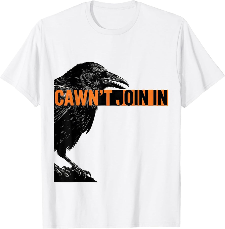 Men's Cawn't Join In Funny Crow Raven Dark Humor Gothic Halloween T-Shirt - White
