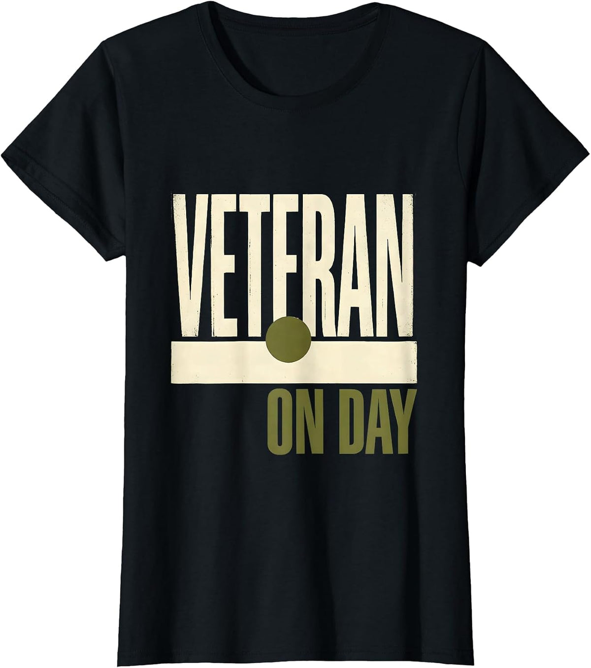 Veteran On Day Patriotic Military Veteran Humor T-Shirt - Black