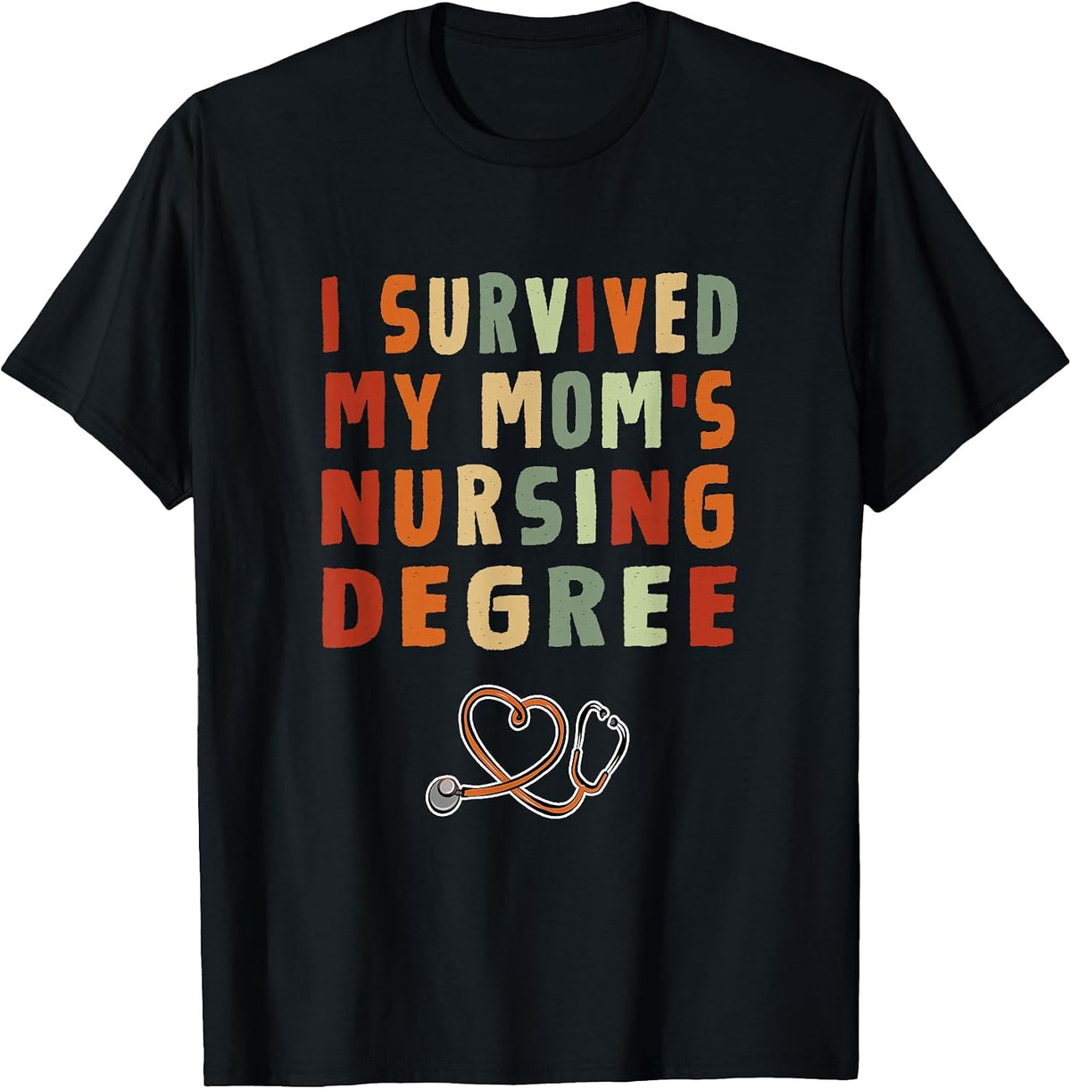 I Survived My Mom's Nursing Degree Nursing School Graduation T-Shirt - Black