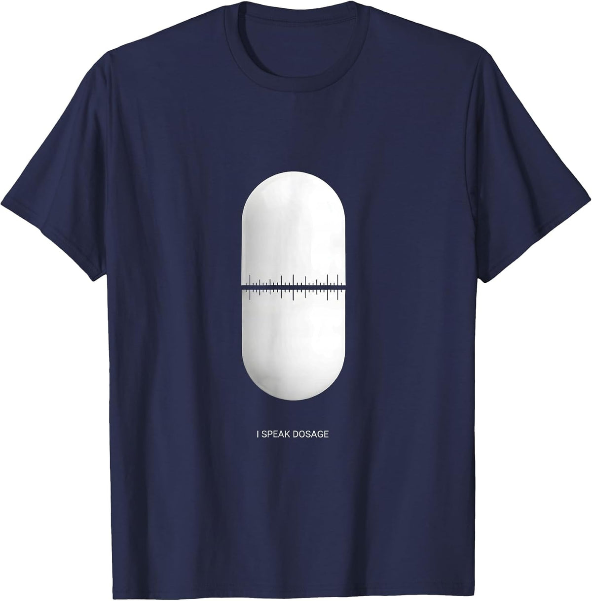 I Speak Dosage Funny Pharmacy Tech Pharmacist Student T-Shirt - Navy Blue