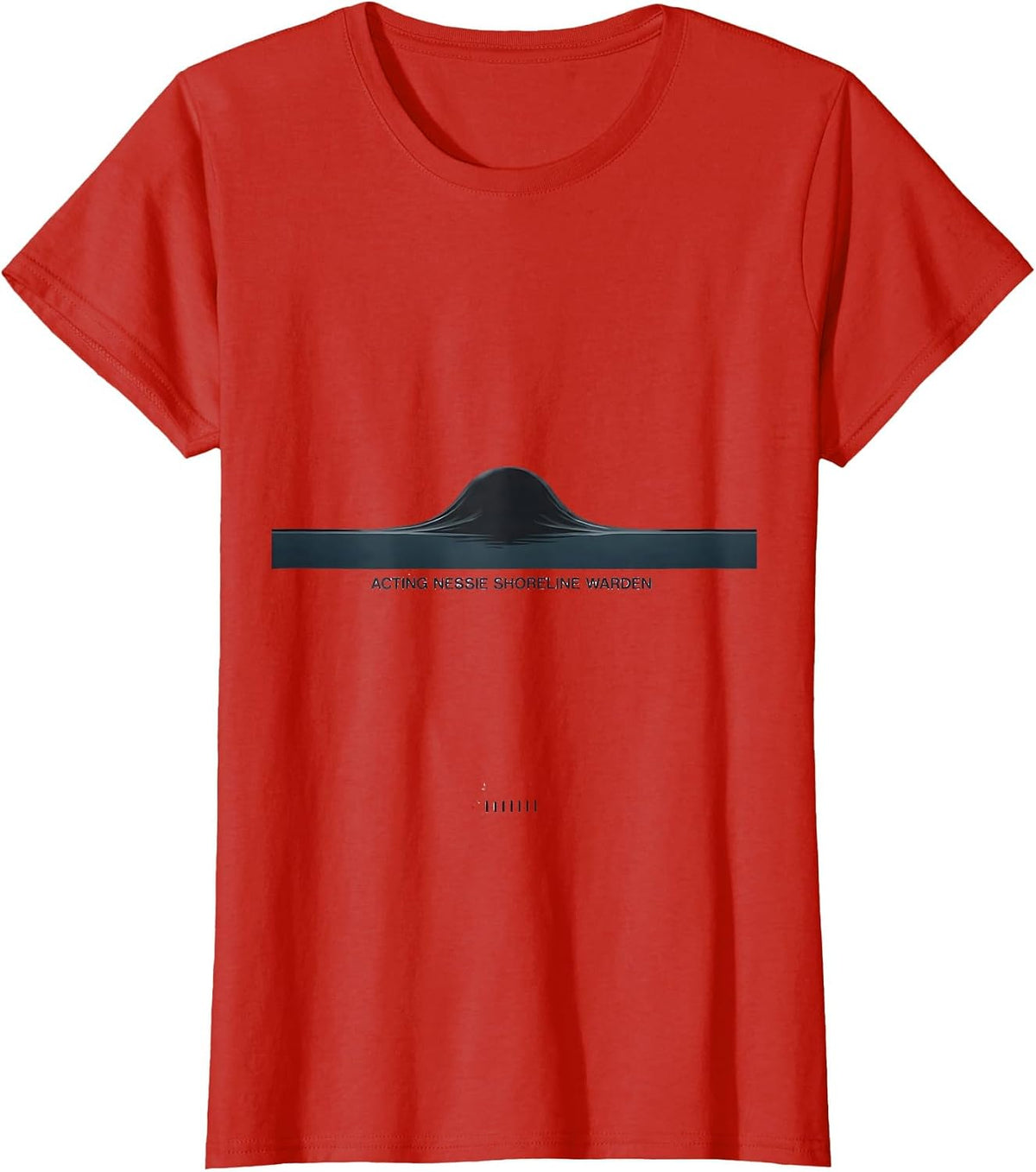 Women's Acting Nessie Shoreline Warden Funny Cryptid National Parks T-Shirt - Red