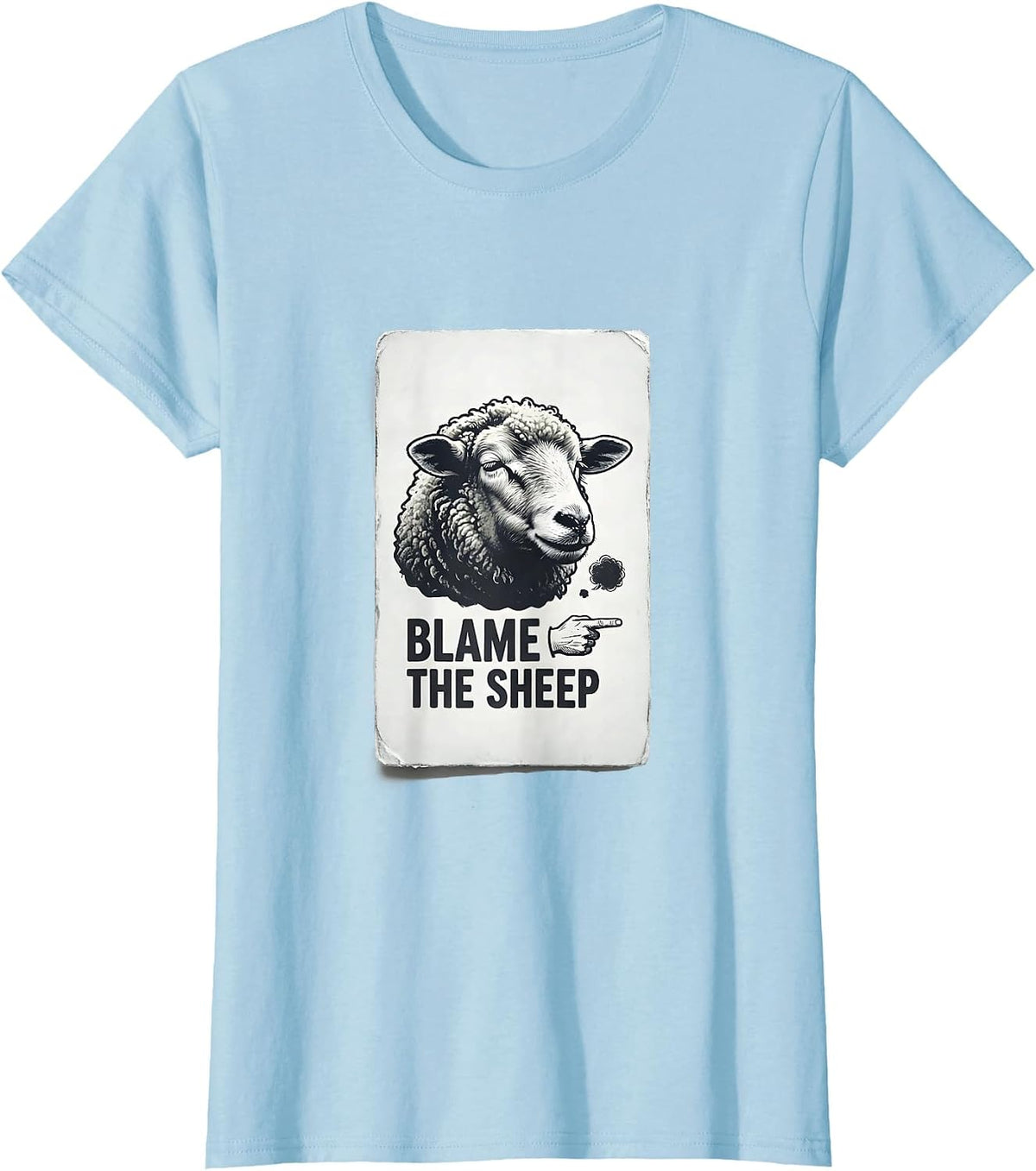 Women's Blame The Sheep Funny Fart Meme Humor Animal Lover Gift T-Shirt - Baby Blue