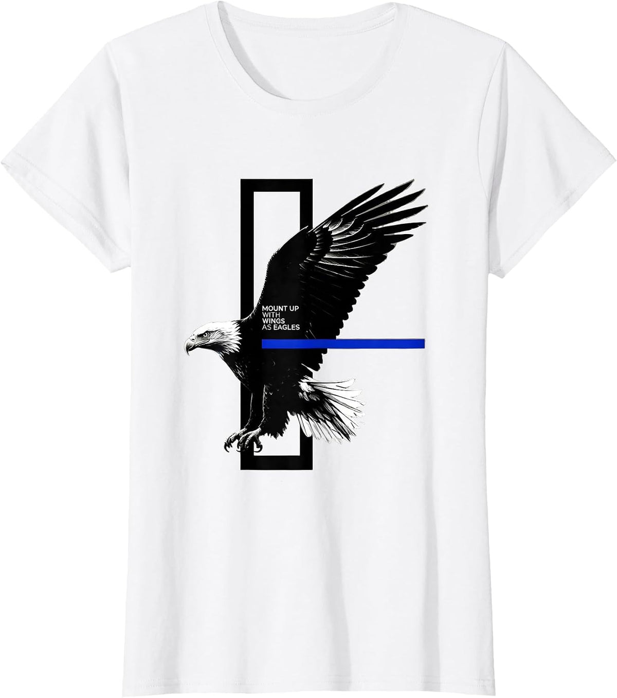 Mount Up With Wings As Eagles Faith Eagle Lover Gift T-Shirt - White