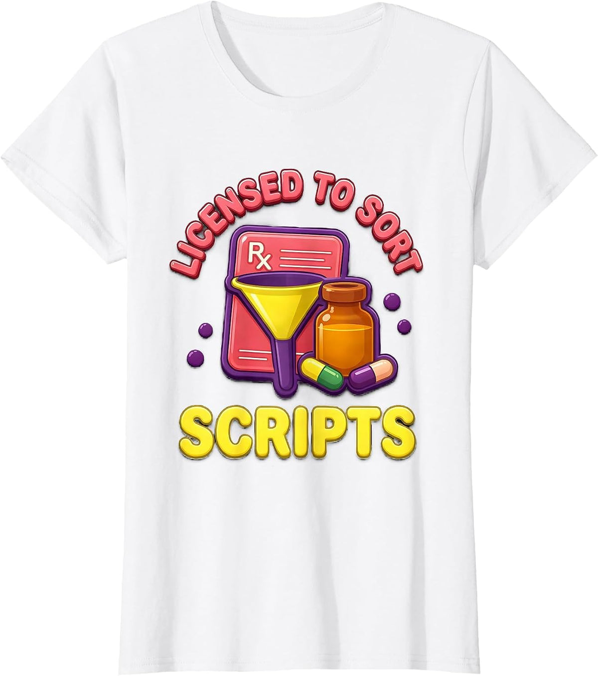 Women's Licensed To Sort Scripts Gummy Jelly Pop Pharmacy Tech T-Shirt - White