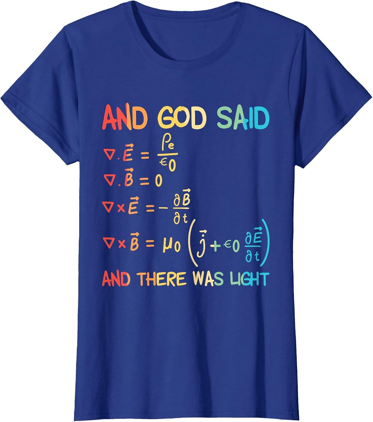 Maxwell Equations Physics There Will Be Light T-Shirt - Royal Blue