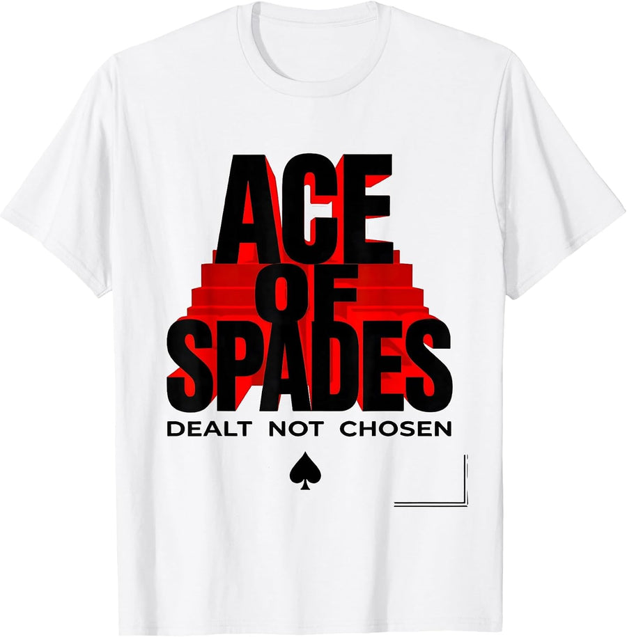 Men's Ace Of Spades Dealt Not Chosen Funny Poker Player Casino T-Shirt - White