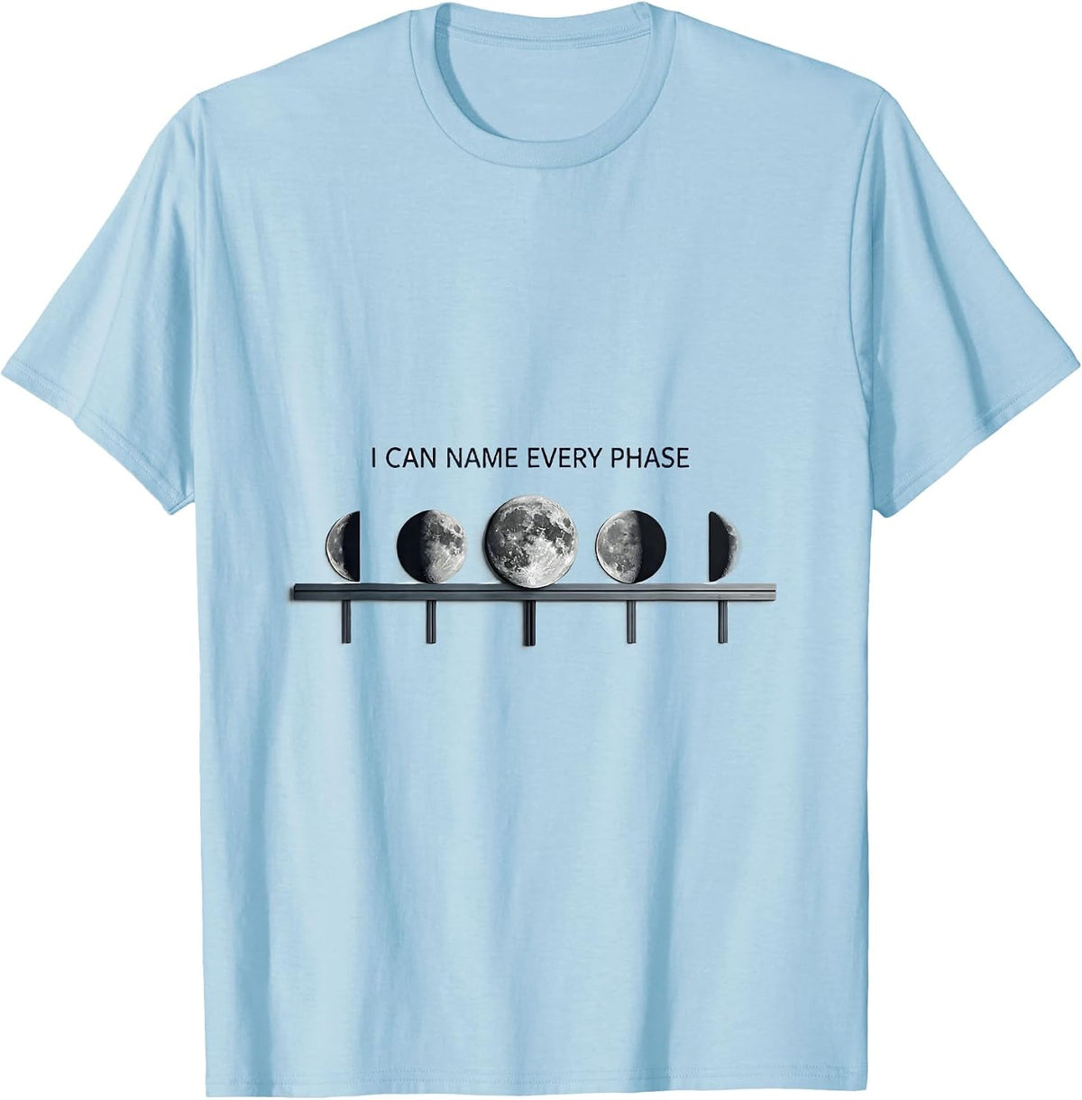 Men's I Can Name Every Phase Astronomy Lunar Cycle Celestial T-Shirt - Baby Blue