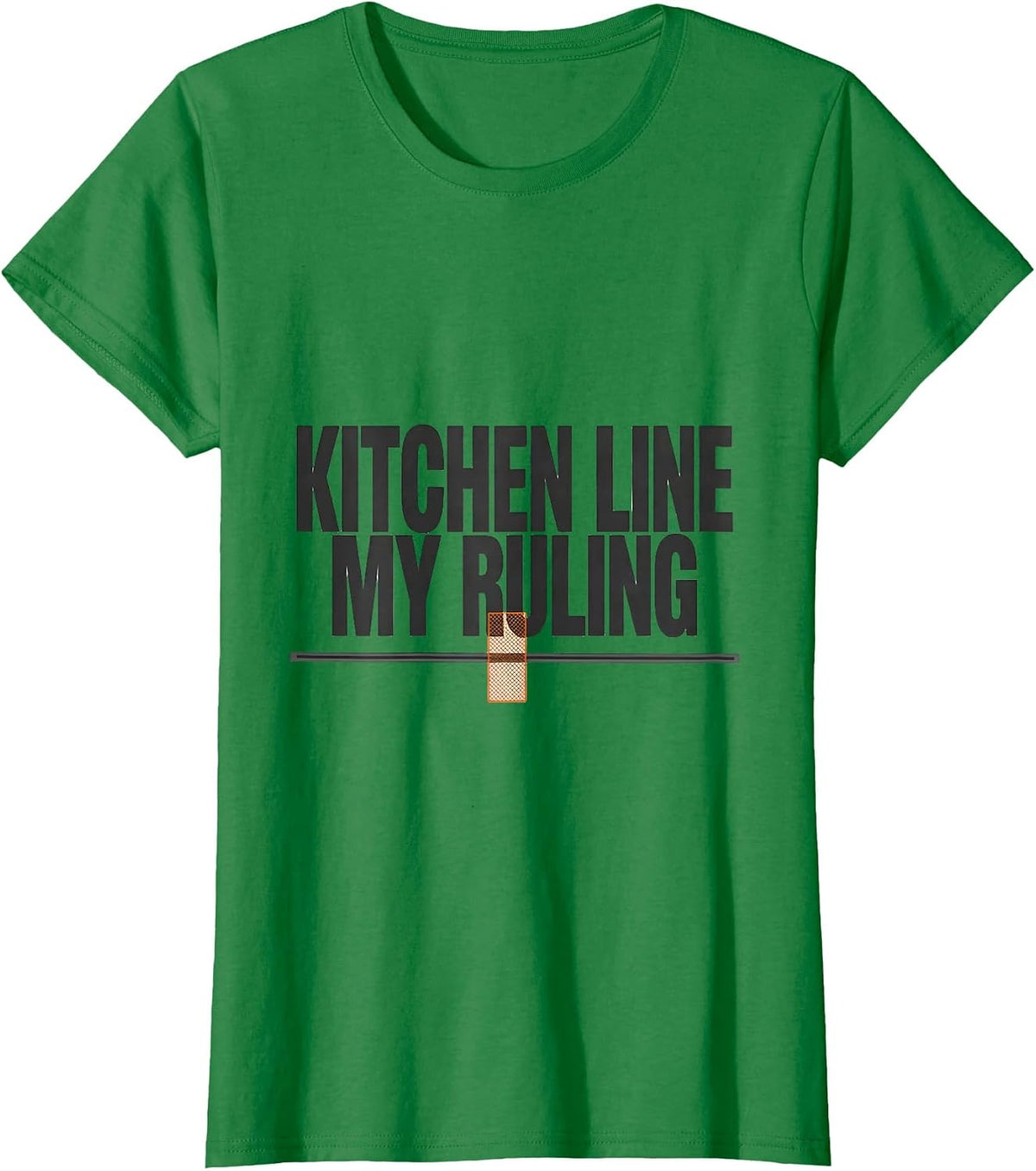 Women's Kitchen Line My Ruling Funny Tennis Player Humor T-Shirt - Kelly Green