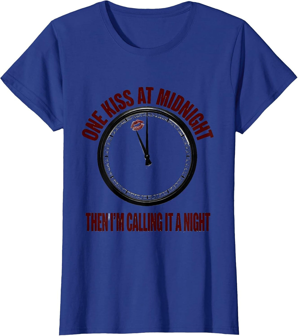 Women's One Kiss At Midnight, Then I'm Calling It A Night T-Shirt - Royal Blue