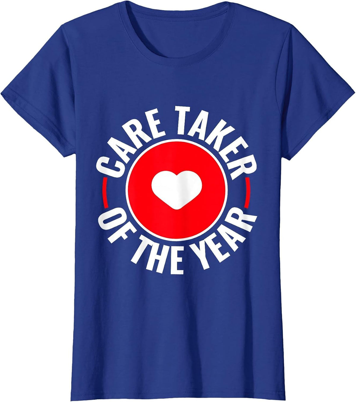 Care Taker of The Year T-Shirt - Royal Blue