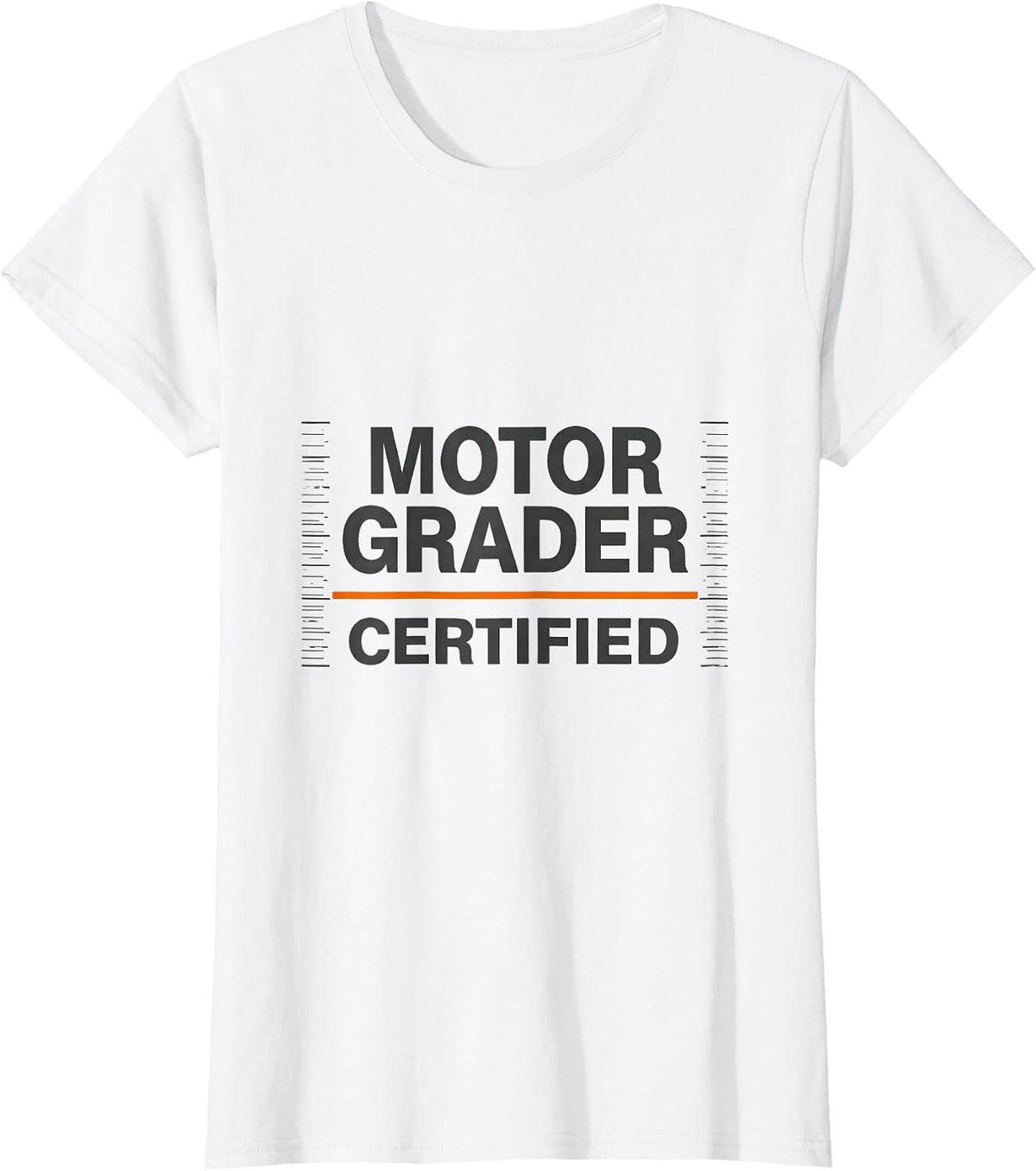 Women's Motor Grader Certified Heavy Equipment Operator Workplace T-Shirt - White