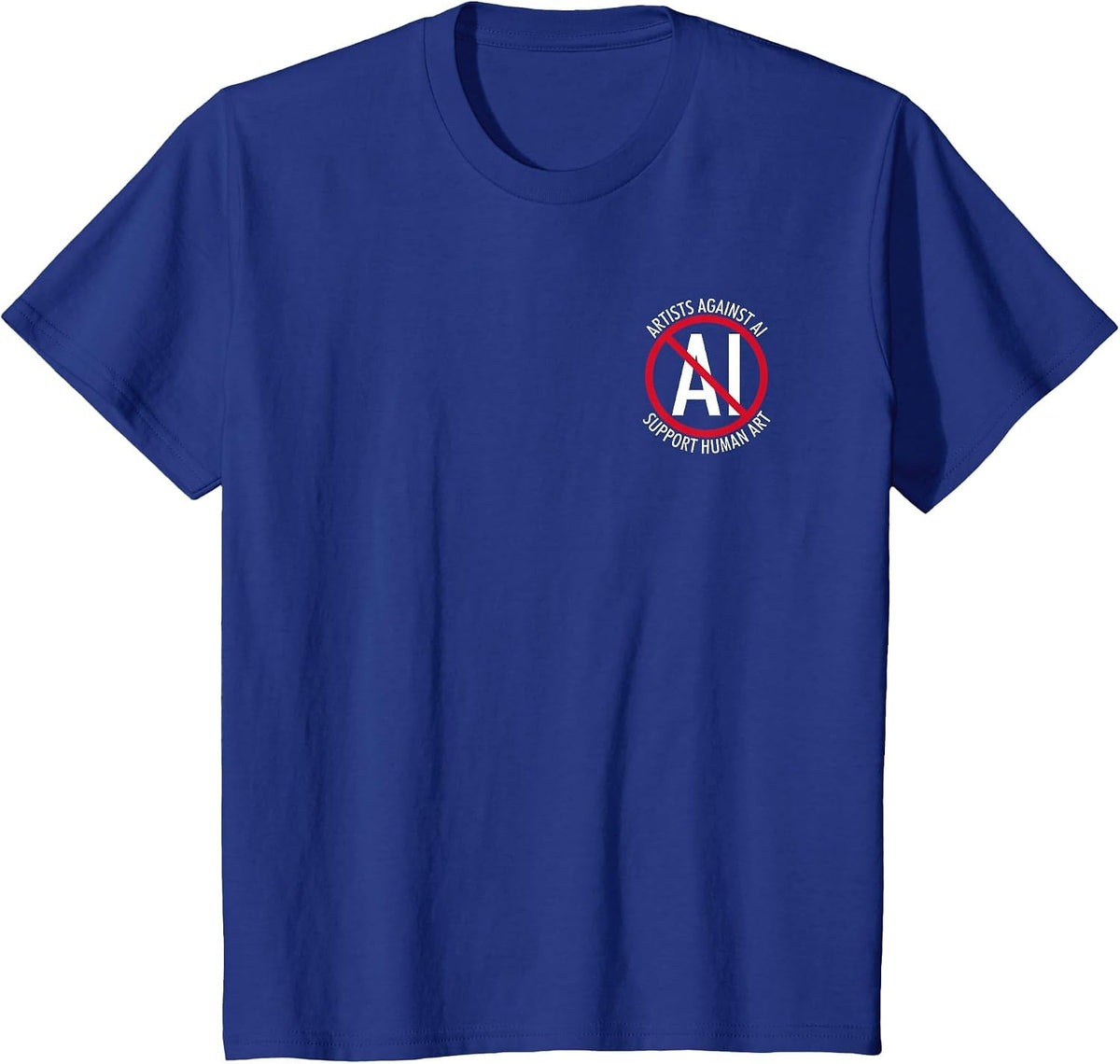 No AI. Artists Against AI. Support Human Art. T-Shirt - Royal Blue