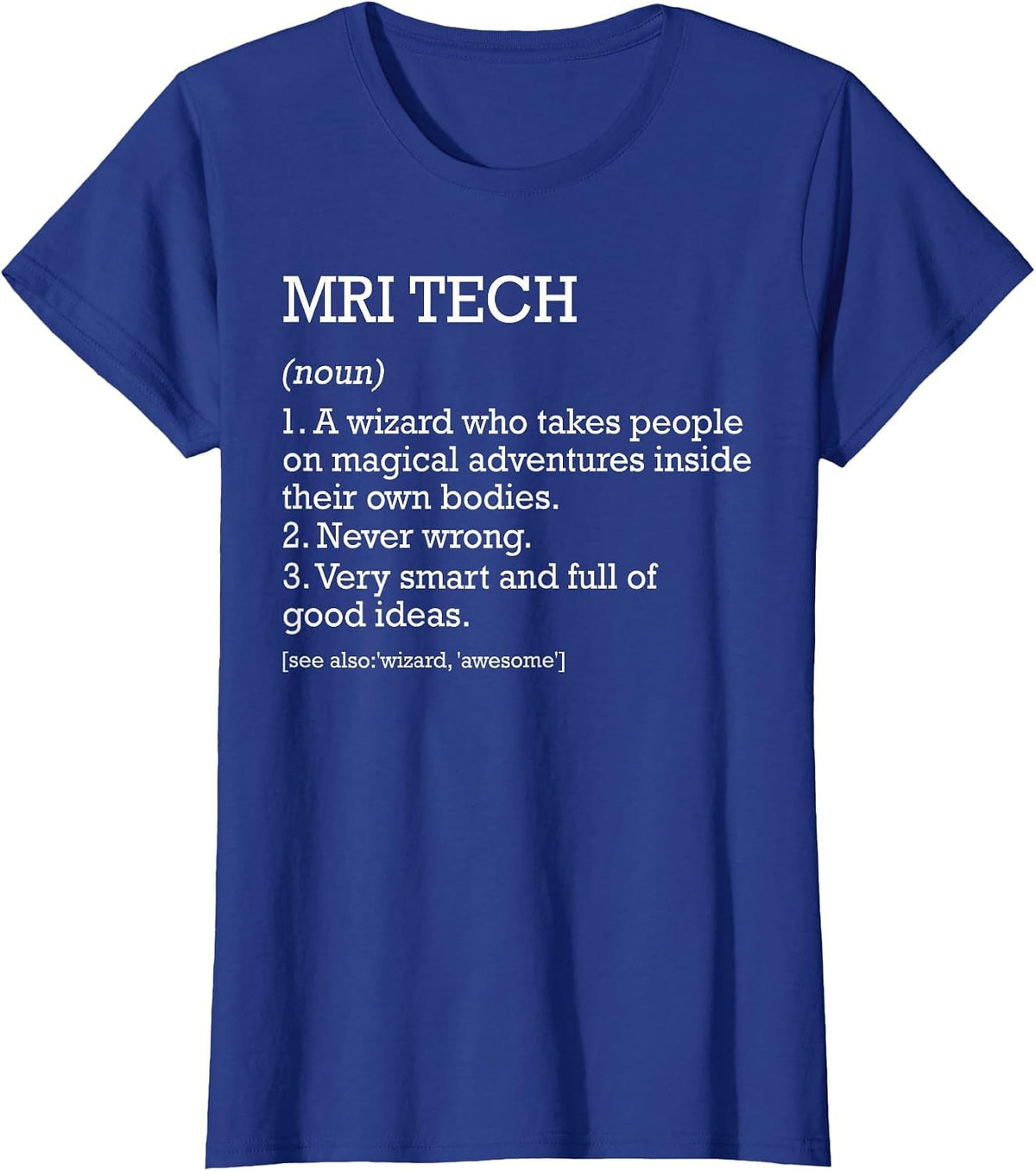 MRI Tech Job Definition Personalized Funny MRI Technologist T-Shirt - Royal Blue